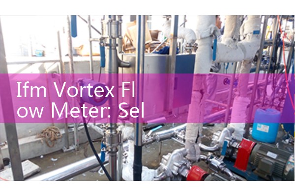 Ifm Vortex Flow Meter: Selecting Compact No-Moving-Parts Water Sensors for Cooling Jacket Infrastructure